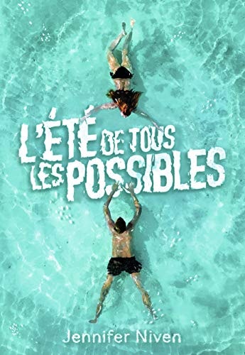 L'ETE DE TOUS LES POSSIBLES, de Jennifer Niven | portada del libro