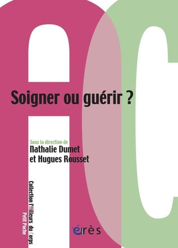 SOIGNER OU GUERIR ?, de DUMET NATHALIE | portada del libro