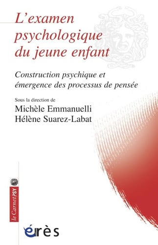 L EXAMEN PSYCHOLOGIQUE DU JEUNE ENFANT, de EMMANUNELLI MIC | portada del libro
