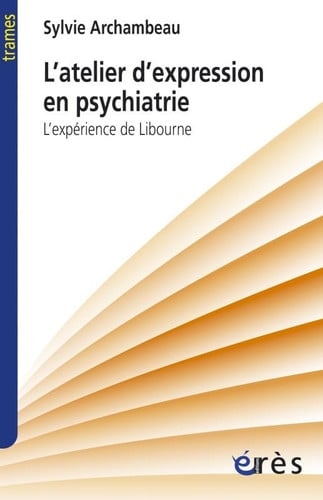 L ATELIER D EXPRESSION EN PSYCHIATRIE, de ARCHAMBEAU SYLV | portada del libro
