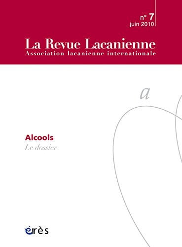 REVUE LACANIENNE 07 ALCOOLS, de CHASSAING JEAN- | portada del libro
