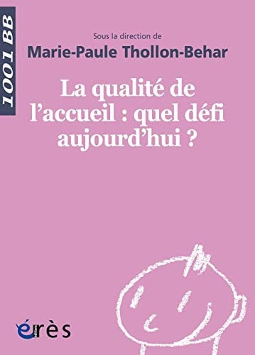 1001 BB 110 QUALITE DE L'ACCUEIL QUEL DEFI AUJOURD'HUI?, de THOLLON-BEHAR M | portada del libro