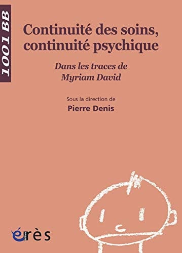 1001 BB 113 CONTINUITE DES SOINS CONTINUITE PSYCHIQUE, de DENIS PIERRE | portada del libro
