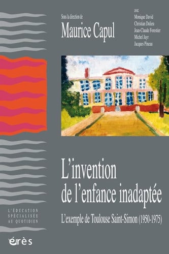 L INVENTION DE L ENFANCE INADAPTEE, de CAPUL MAURICE | portada del libro