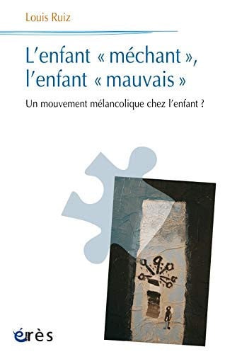 L ENFANT MECHANT L ENFANT MAUVAIS, de RUIZ LOUIS | portada del libro