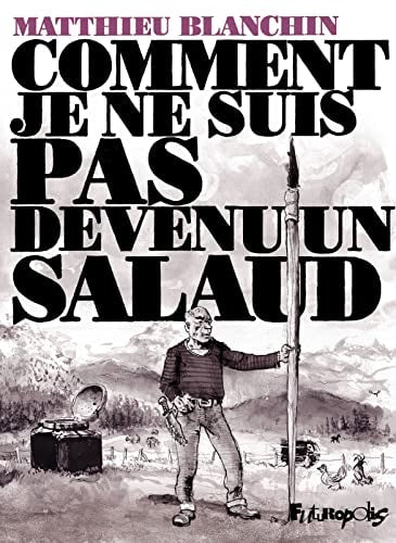 OMMENT JE NE SUIS PAS, de Matthieu Blanchin | portada del libro