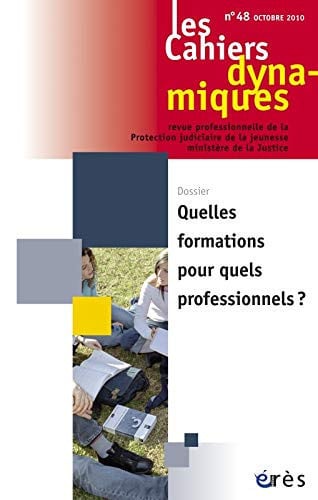 CAHIERS DYNAMIQUES 048 QUELLES FORMATIONS POUR QUELS PROFESS, de COLLECTIF | portada del libro