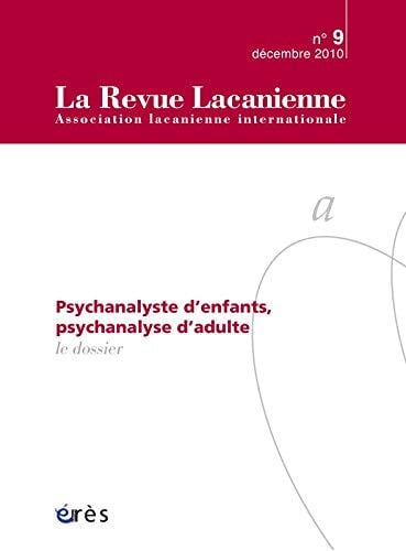 REVUE LACANIENNE 09 LA PSYCHANALYSE PAS SANS LES ENFANTS..., de COLLECTIF | portada del libro