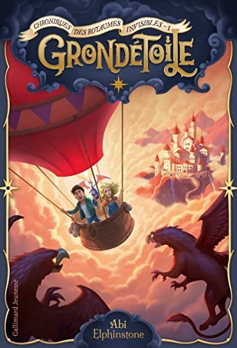 CHRONIQUES DES ROYAUMES INVISIBLES 1 GRONDETOILE, de Abi Elphinstone | portada del libro