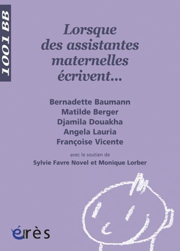 1001 BB 118 LORSQUE DES ASSISTANTES MATERNELLES ECRIVENT..., de FAVRE NOVEL SYL | portada del libro