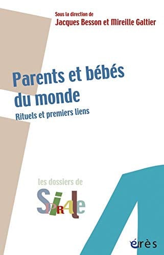 PARENTS ET BEBES DU MONDE RITUELS ET PREMIERS LIENS, de BESSON JACQUES# | portada del libro