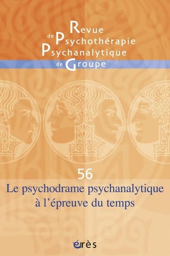 RPPG 56 LE PSYCHODRAME PSYCHANALYTIQUE A L'EPREUVE DU TEMPS, de COLLECTIF | portada del libro