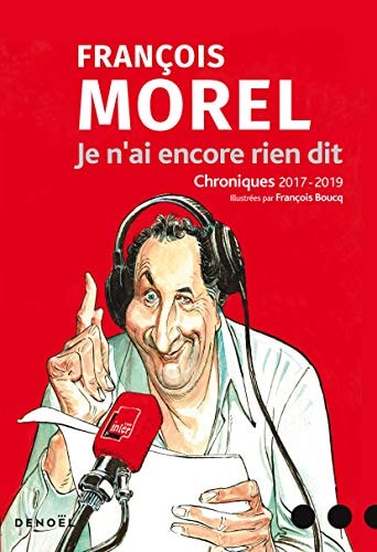 JE N'AI ENCORE RIEN DIT, de François Morel | portada del libro