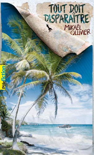 TOUT DOIT DISPARAITRE, de Mikaël Ollivier | portada del libro