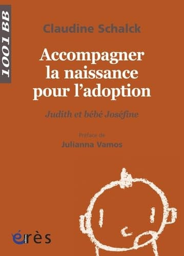 1001 BB 121 ACCOMPAGNER LA NAISSANCE POUR L'ADOPTION, de SCHALK CLAUDINE | portada del libro