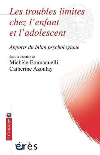 TROUBLES LIMITES CHEZ ENFANT ET ADOLESCENT APPORTS DU BILAN, de EMMANUELLI M#AZ | portada del libro