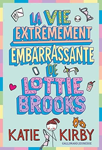 LA VIE EXTREMEMENT EMBARRASSANTE DE LOTTIE BROOKS, de Katie Kirby | portada del libro