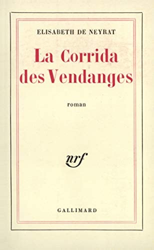LA CORRIDA DES VENDANGES, de Elisabeth de Neyrat | portada del libro