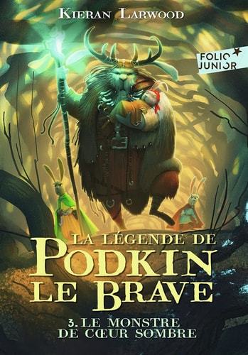 LA LEGENDE DE PODKIN LE BRAVE T3, de Kieran Larwood | portada del libro
