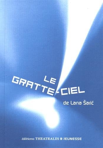 LE GRATTE CIEL, de SARIC LANA | portada del libro