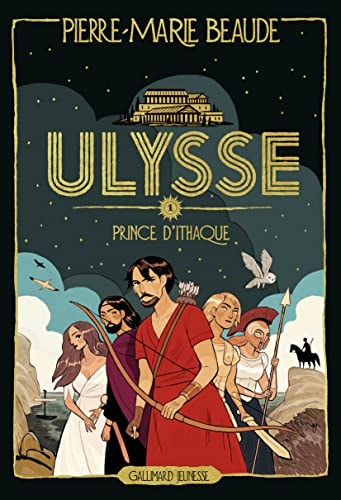 ULYSSE 1 PRINCE D'ITHAQUE T1, de Pierre-Marie Beaude | portada del libro