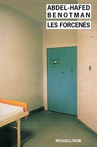 LES FORCENES, de Abdel-Hafed Benotman | portada del libro