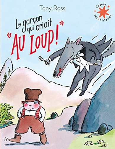 LE GARCON QUI CRIAIT AU LOUP, de Tony Ross | portada del libro