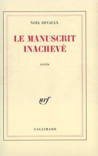 LE MANUSCRIT INACHEVE, de Noël Devaulx | portada del libro
