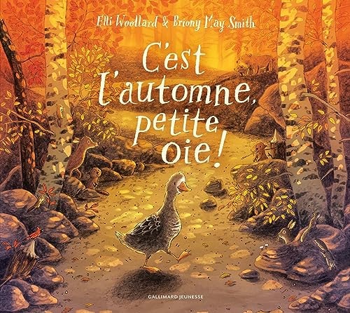 C'EST L'AUTOMNE PETITE OIE, de Elli Woollard | portada del libro