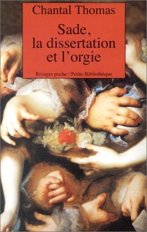 SADE LA DISSERTATION ET LORGIE, de Chantal Thomas | portada del libro