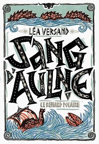 SANG D'AULNE T.1 LE RENARD POLAIRE, de Léa Versand | portada del libro