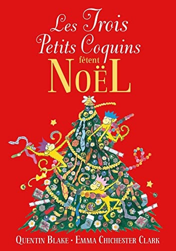 LES TROIS PETITS COQUINS FETENT NOEL, de Quentin Blake | portada del libro