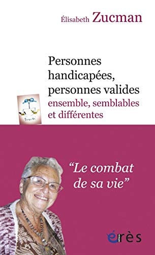 PERSONNES HANDICAPEES PERSONNES VALIDES ENSEMBLE SEMBLABLES, de ZUCMAN ELISABET | portada del libro