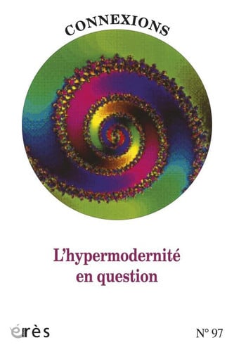 CONNEXIONS 097 L' HYPERMODERNITE EN QUESTION, de COLLECTIF | portada del libro