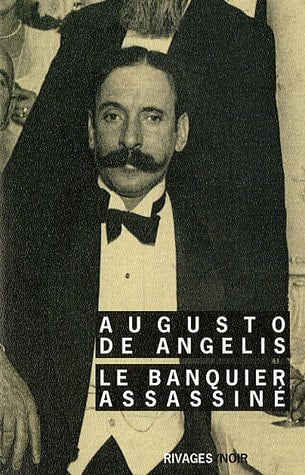 LE BANQUIER ASSASSINE, de Augusto De Angelis | portada del libro