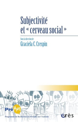 CAHIERS DE PREAUT 09 SUBJECTIVITE ET CERVEAU SOCIAL, de CRESPIN GRACIEL | portada del libro