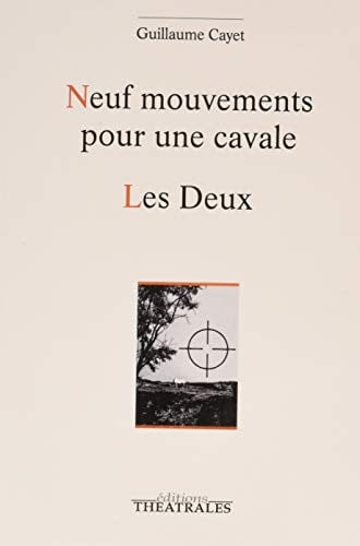 NEUF MOUVEMENTS POUR UNE CAVALE LES DEUX, de CAYET GUILLAUME | portada del libro
