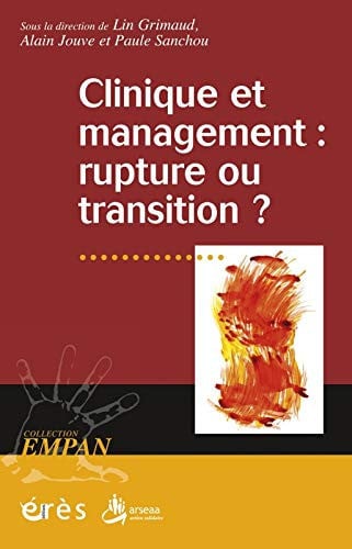 CLINIQUE ET MANAGEMENT RUPTURE OU TRANSITION ?, de GRIMAUD L#JOUVE | portada del libro