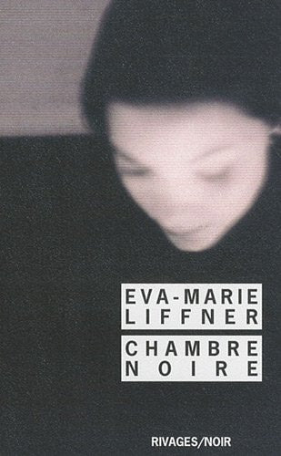 CHAMBRE NOIRE, de Eva-Marie Liffner | portada del libro