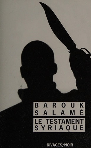 LE TESTAMENT SYRIAQUE, de Barouk Salamé | portada del libro