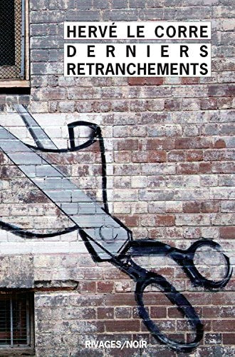 DERNIERS RETRANCHEMENTS, de Hervé Le Corre | portada del libro