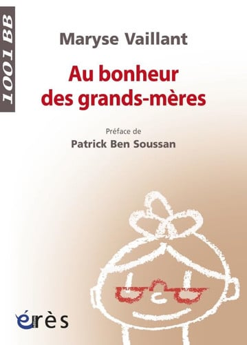 1001 BB 106 AU BONHEUR DES GRANDS-MERES, de VAILLANT MARYSE | portada del libro