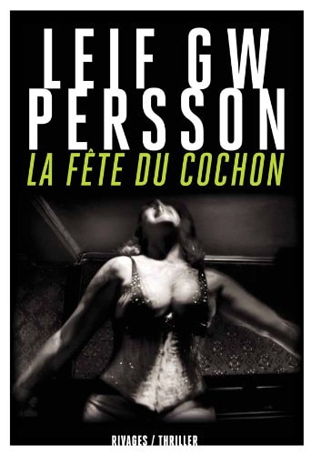 LA FÒTE DU COCHON, de Leif G. W. Persson | portada del libro