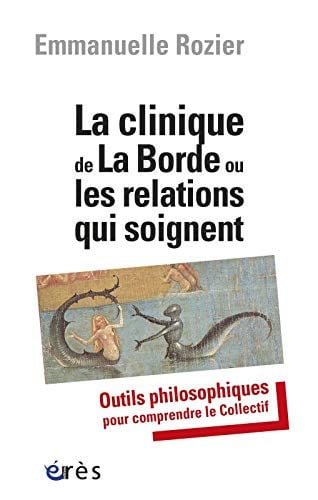 LA CLINIQUE DE LA BORDE OU LES RELATIONS QUI SOIGNENT, de ROZIER EMMANUEL | portada del libro