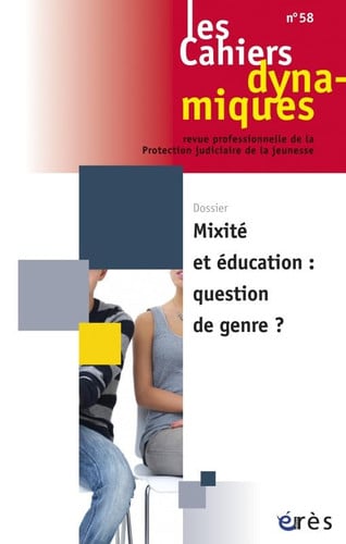 CAHIERS DYNAMIQUES 058 MIXITE ET EDUCATION QUESTION DE GENRE, de COLLECTIF | portada del libro