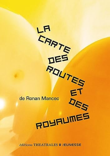 LA CARTE DES ROUTES ET DES ROYAUMES, de MANCEC RONAN | portada del libro