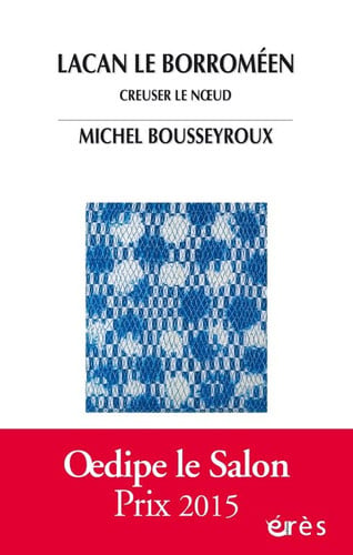 LACAN LE BORROMEEN CREUSER LE NOEUD, de BOUSSEYROUX MIC | portada del libro