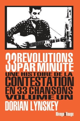 33 REVOLUTIONS PAR MINUTE VOLUME 1, de Dorian Lynskey | portada del libro