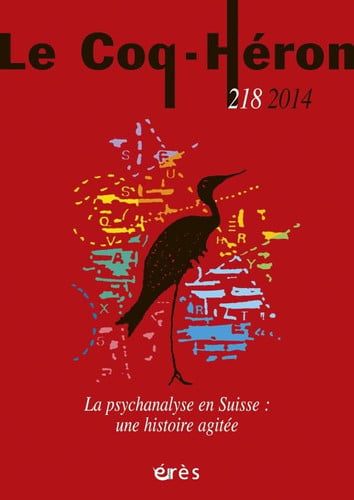 LE COQ-HERON 218 LA PSYCHANALYSE EN SUISSE UNE HISTOIRE AGIT, de DUPONT JUDITH#A | portada del libro
