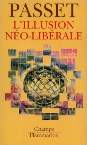 'ILLUSION NEO-LIBERALE, de PASSET RENE | portada del libro